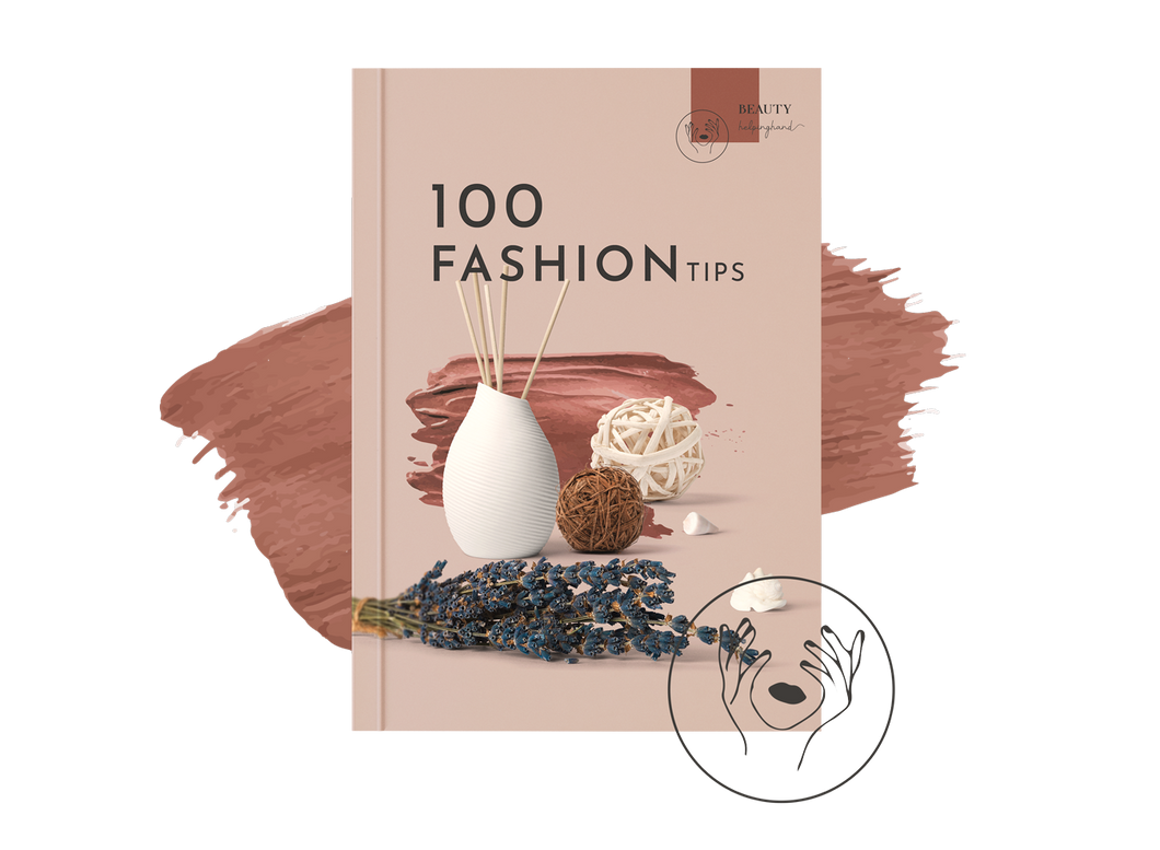 100 Fashion Tips: How to look and feel amazing